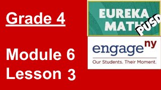 Eureka Math Grade 4 Module 6 Lesson 3 [upl. by Ardnahc]