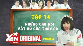 SchoolTV  Tập 14 Những câu nói bất hủ của thầy cô  Phần 2 [upl. by Ignacius]