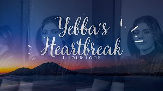 Yebbas Heartbreak  1 Hour Loop  Chill Song [upl. by Eillime717]