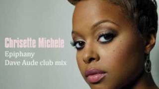 Chrisette Michele  Epiphany Dave Aude Club Mix [upl. by Jessa]