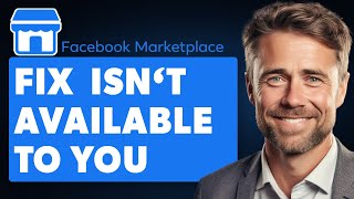 How to Fix Facebook Marketplace Isn’t Available to You Full 2024 Guide [upl. by Basile]