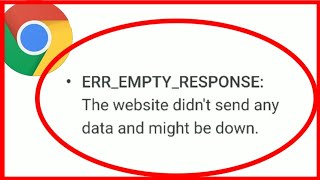 How to fix erremptyresponse the website didnt send any data and might be down in google chrome [upl. by Dnalon151]