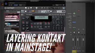 Layering Multiple Kontakt Instruments in Mainstage 3 [upl. by Tresa778]