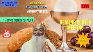 International Prayer Meeting with Fr James Manjackal Jan 11th  1530hr Berlin time India 2000 [upl. by Ad750]