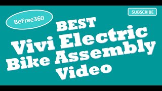 BEST Vivi Electric Bike Assembly video [upl. by Nuzzi277]