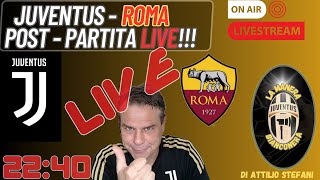 JUVENTUS  ROMA Post Partita LIVE [upl. by Tal]