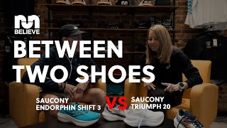 Saucony Endorphin Shift 3 vs Saucony Triumph 20  BETWEEN TWO SHOES [upl. by Pendergast]