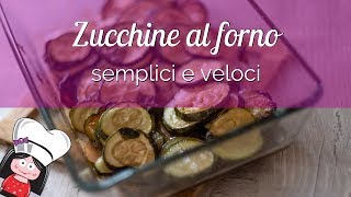 Zucchine al forno velocissime e buonissime la ricetta più facile per lestate [upl. by Berenice]