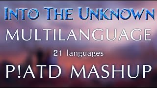 Into The Unknown Multilanguage Mashup  PATD Version 21 languages [upl. by Fifi786]