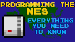 Programming the NES  Everything you need to know [upl. by Paryavi663]