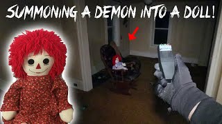 SUMMOING A DEMON INTO ANNABELLE THE DOLL RAGGEDY ANN [upl. by Pitts]