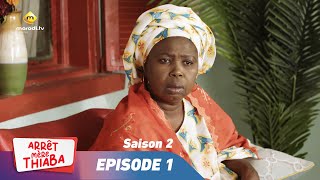 Série  Arrêt Mère Thiaba  Saison 2  Episode 1  VOSTFR [upl. by Attah617]