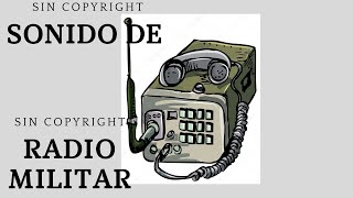 🧿efecto de sonido RADIO MILITAR🧿 military radio sound effect [upl. by Selbbep601]