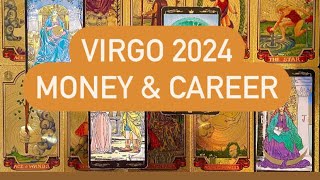 VIRGO 2024 MONEY amp CAREER YEARLY TAROT PREDICTION  WHAT TO EXPECT [upl. by Yhotmit]