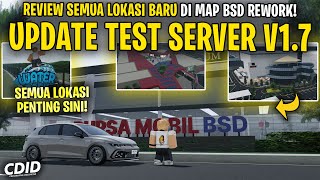 REVIEW SEMUA LOKASI MAP BSD BARU REWORK TEST SERVER CDID UPDATE V17  Car Driving Indonesia [upl. by Melbourne473]