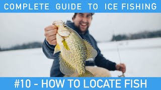 Complete Guide To Ice Fishing  10  How To Locate Fish [upl. by Colwin]