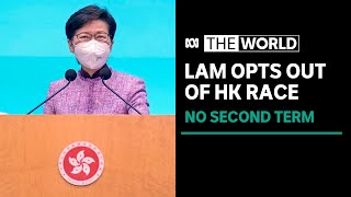 Hong Kong Chief Executive Carrie Lam will not seek second term  The World [upl. by Devonna]