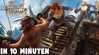 Sea of Thieves in 10 Minuten [upl. by Bores]