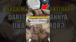 Cara Reiner Keluar Dari Titannya shingekinokyojin attackontitan reiner eren armortitan shorts [upl. by Kauffman]