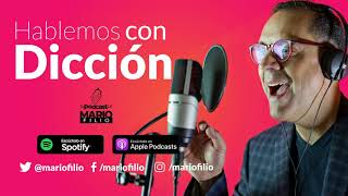 16Hablemos con dicción EL PODCAST DE MARIO FILIO 2019 [upl. by Tertias]