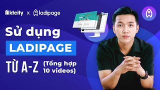 Full Series Sử dụng Ladipage từ A  Z để làm landing page bán hàng Ai cũng làm được [upl. by Acinyt]