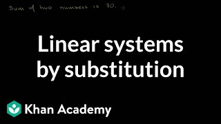 Solving linear systems by substitution  Algebra Basics  Khan Academy [upl. by Aneras112]