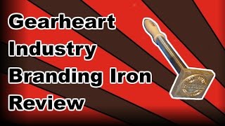 Gearheart Industry Branding Iron Review [upl. by Akenat]