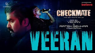 Veeran ft Vedan  Checkmate  Ratish Sekhar  Anoop Menon [upl. by Manning]