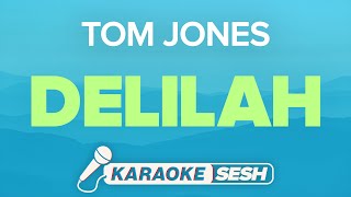 Tom Jones  Delilah Karaoke [upl. by Aedrahs]