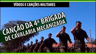 CANÇÃO DA 4ª BRIGADA DE CAVALARIA MECANIZADA [upl. by Evilc999]