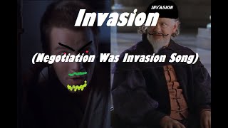 Invasion Negotiation Was Invasion Song [upl. by Daugherty]