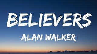 Alan Walker  Believers Lyrics Video [upl. by Iteerp]