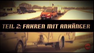 Caravan Trailer Tutorial 2  Fahren mit Anhänger  Drive University [upl. by Fabe]