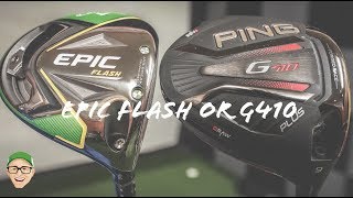 CALLAWAY EPIC FLASH OR PING G410 DRIVER [upl. by Akienom]