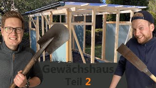 Gewächshaus selber bauen Teil 2 DIY [upl. by Higbee132]