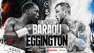 BARAOU VS EGGINGTON  EUROPEAN TITLE FIGHT NIGHT  OFFICIAL UNDERCARD STREAM [upl. by Nivre802]