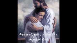 Sheltered In The Arms Of God with lyrics [upl. by Cleti]