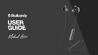 Method Active Wireless Earbuds  User Guide  Skullcandy [upl. by Ellehsal]