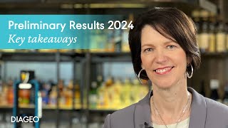 Preliminary Results 2024  The key takeaways from our Chief Executive  Diageo [upl. by Cohby]