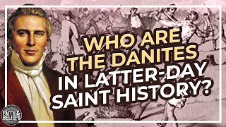 Who are the Danites in Latterday Saint history Ep 95 [upl. by Uy42]