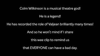 Colm Wilkinson  Les Misérables blooper  Who Am I  24601  voice crack [upl. by Kimitri472]