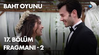 Baht Oyunu 17 Bölüm Fragmanı  2  FİNAL [upl. by Hannus]