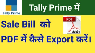 How To Export Sale Bill In PDF In Tally PrimeTally Prime Sale Bill In PDF Format In Tally Prime [upl. by Fabriane279]