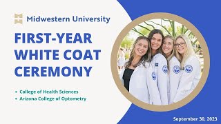 White Coat Ceremony 3  September 30 2023  Midwestern University  Glendale AZ [upl. by Redvers]