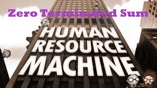 Human Resource Machine Walkthrough  Level 21  Zero Terminated Sum [upl. by Ocirred]