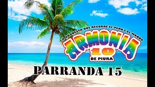 ARMONIA 10  PARRANDA 15 [upl. by Vickey]