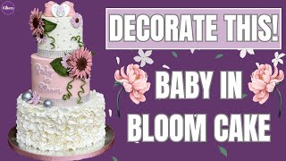 Decorate With Me  BABY IN BLOOM Theme Cake [upl. by Harutek]