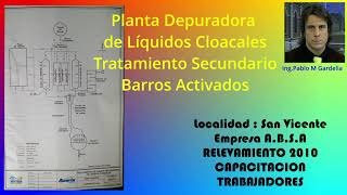 Depuradora Líquidos CloacalesTratamiento SecundarioCapacitación Localidad San VicentePcia Bs As [upl. by Las]