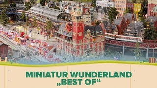 Miniatur Wunderland “Best of” [upl. by Dag]