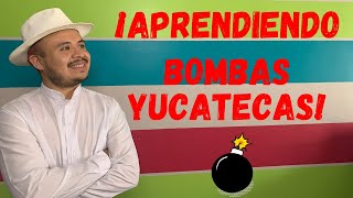 Aprendiendo ¡BOMBAS YUCATECAS 💣🧨💥  YUCATÁN [upl. by Ennoved549]